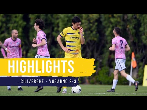 HIGHLIGHTS| CILIVERGHE - VOBARNO