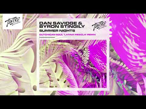 Dan Savidge & Byron Stingily - Summer Nights (Dutchican Soul 'Latina Mezcla' Remix)