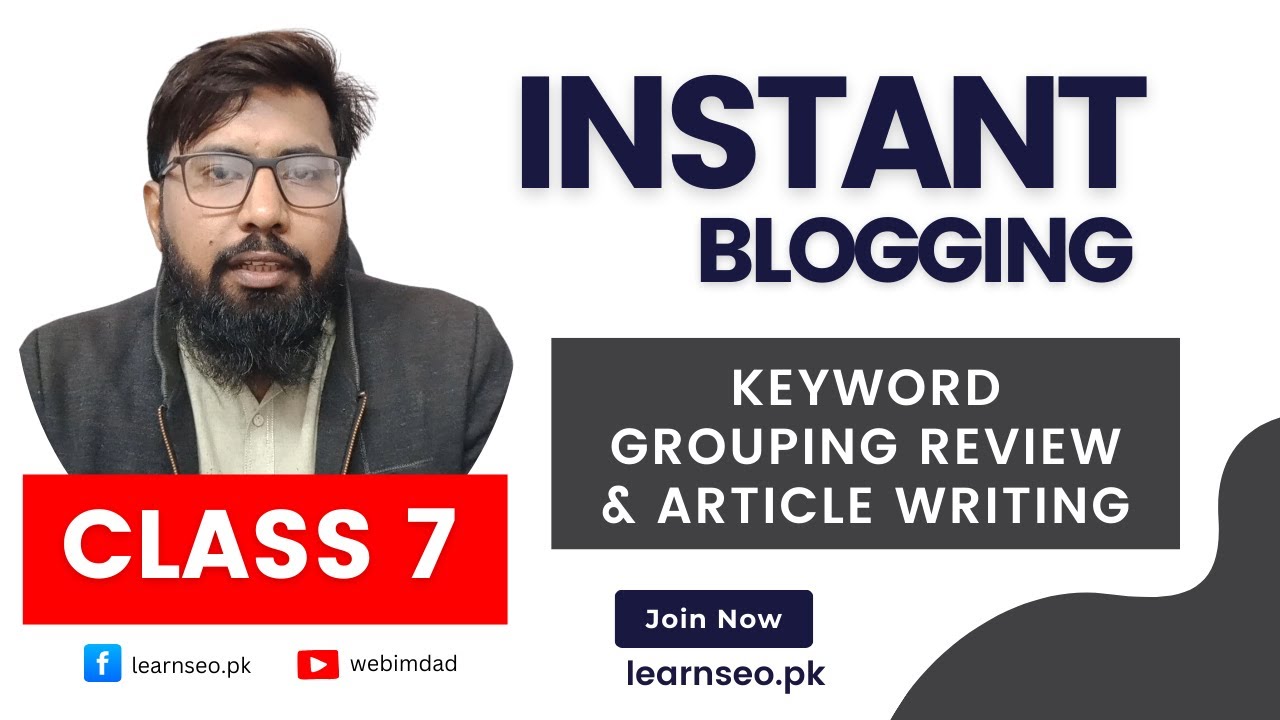 APK Keyword Grouping & Article Writing Basics - Class 7