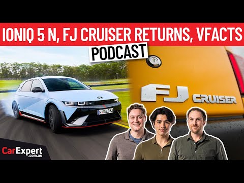 2024 Hyundai Ioniq 5 N Driven, VFACTS & Toyota FJ Cruiser returning? | The CarExpert Podcast