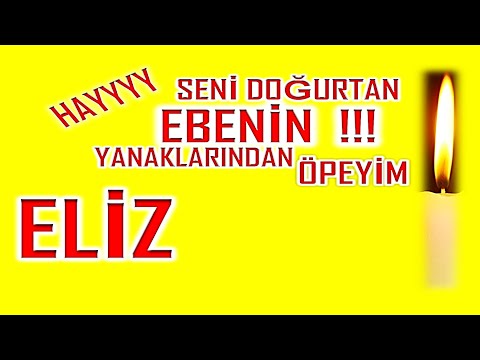 İyi ki Doğdun Eliz İsme Özel Komik Doğum Günü Şarkısı