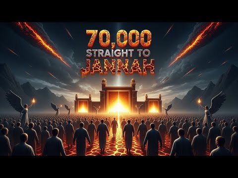 Who Are the 70,000 That Will Enter Paradise Without Reckoning? | Secrets of Qiyamah & Jannah