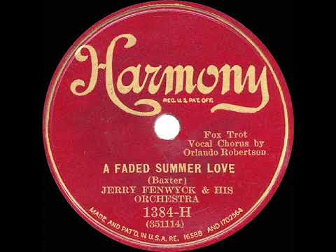 1931 Ben Selvin (as ‘Jerry Fenwyck’) - A Faded Summer Love (Orlando Roberson, vocal)