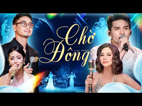 CHỜ ĐÔNG - QUỐC THIÊN & HỒ LỆ THU & THU HẰNG & NGUYỄN ĐÌNH TUẤN DŨNG Live Như Nuốt Đĩa