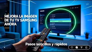 Cómo calibrar la imagen de una smart tv Samsung