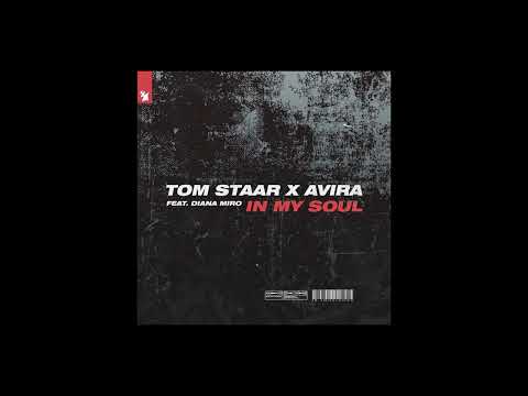 Tom Staar x Avira feat. Diana Miro - In My Soul (Audaks Remix)