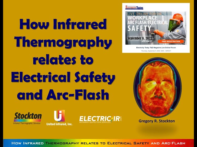 How Infrared Thermography relates to Electrical Safety and Arc-Flash