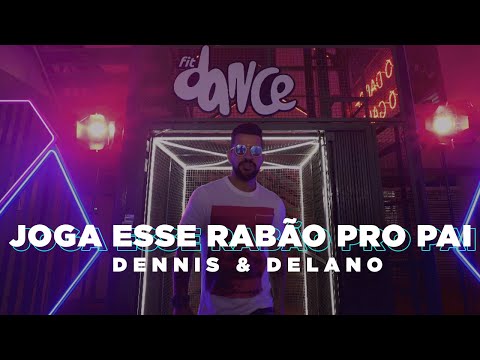 Dennis & Delano - Joga Esse Rabão Pro Pai (Coreografia Oficial)