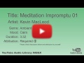Meditation Impromptu 01 Kevin MacLeod Ambient Calm YouTube Audio Library BGM