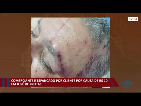 Comerciante eÌ espancado por cliente por causa de R$ 10,00 em José de Freitas 06 09 2021