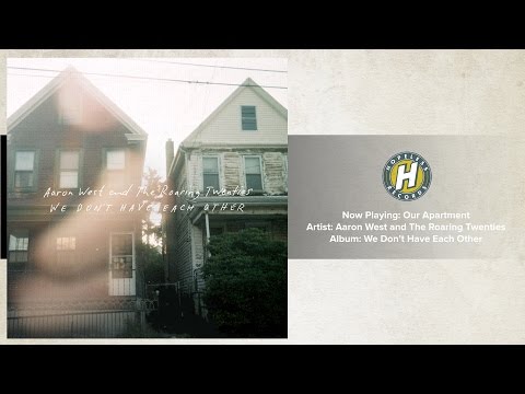 Aaron West and The Roaring Twenties - Our Apartment