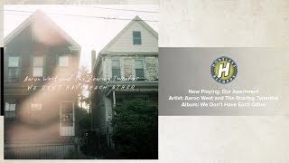 Aaron West and The Roaring Twenties - Our Apartment