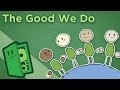 Extra Credits: The Good We Do