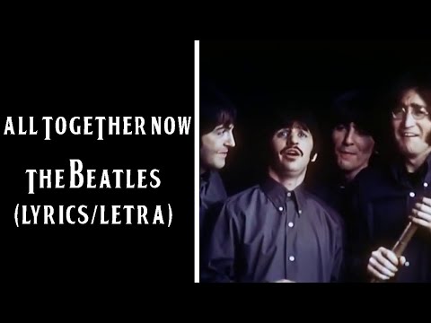 All Together Now - The Beatles (Lyrics/Letra)