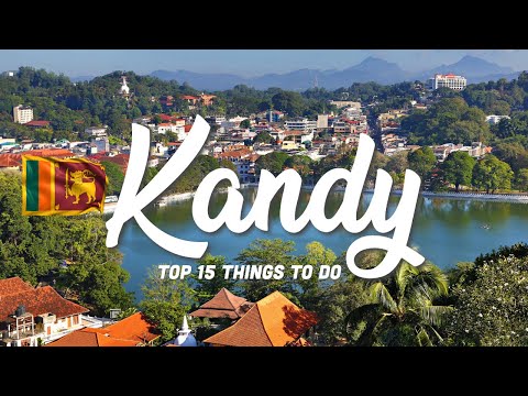 TOP 15 Things To Do In Kandy 🇱🇰 Sri Lanka