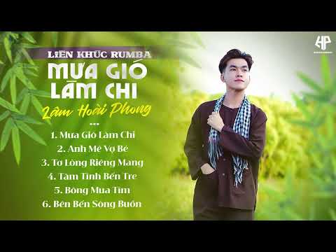 Mưa Gió Làm Chi - Nhạc Trữ Tình Bolero Lâm Hoài Phong Mới Nhất