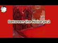 Seafood - Between the Noise pt 2 [karaoke]