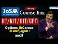 JOSAA Counselling IIT/NIT/IIIT/GFIT Option మీ Career నీ మార్చేస్తుంది | Dr Satish | Pr