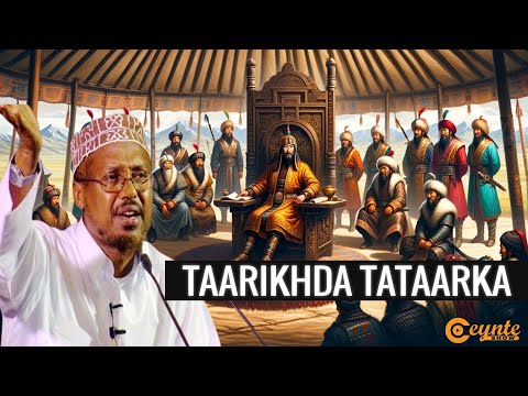 TAARIIKHDII TATAARKA OO DHAMEYSTIRAN | Sheekh Mustafe Haji Ismaaciil