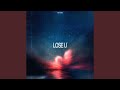 Lose U