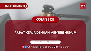 KOMISI XIII DPR RI RAPAT KERJA DENGAN MENTERI HUKUM