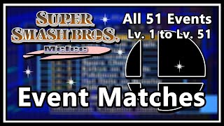 Super Smash Bros. Melee - Event Matches | All 51 Events (Lv. 1 - Lv. 51)