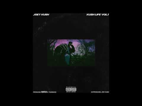 Joey Kush - Kush Life Vol.1