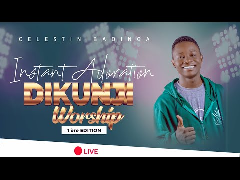 CELESTIN BADINGA LIVE DIKUNJI WORSHIP 1ère EDITION / TEMPS D'ADORATION