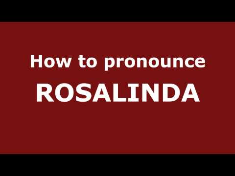 How to Pronounce ROSALINDA in Spanish - PronounceNames.com