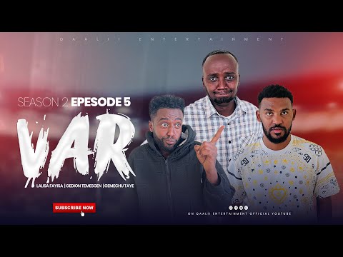 SEASON 2 EPISODE 5 || VAR! || QAALII ENTERTAINMENT AUGUST 29 2025