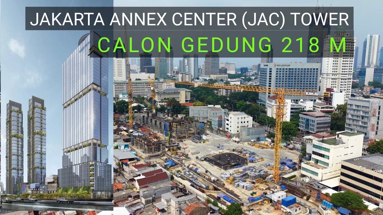 Proyek Jakarta Annex Center (JAC) Tower, Calon Gedung Pencakar Langit Terbaru 218 M