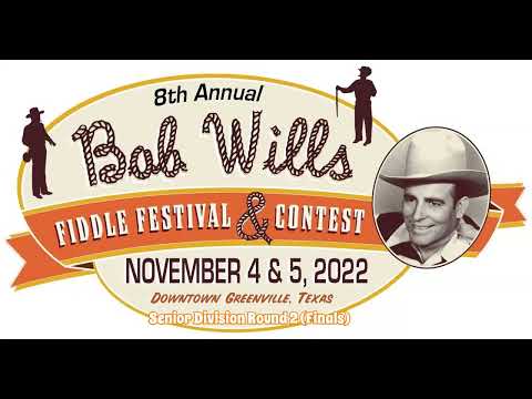 Senior Division Round 2 (Finals) - 2022 Bob Wills Fiddle Contest
