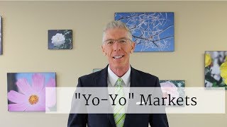"Yo-Yo" Markets