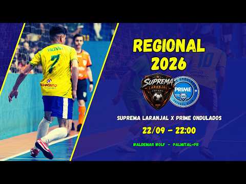 AO VIVO | SUPREMA LARANJAL X PRIME ONDULADOS | REGIONAL DE FUTSAL | PALMITAL - PR