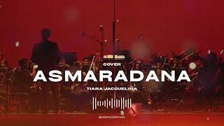 Download lagu Tiara Jacquelina - ASMARADANA (COVER) #salampixelmusic #PGL #PuteriGunungLedang mp3