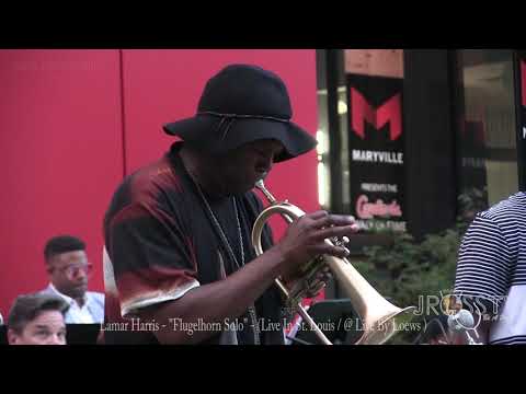 James Ross @ Lamar Harris - "Flugelhorn Solo"...... @ Live By Loews - www.Jross-tv.com (St. Louis)