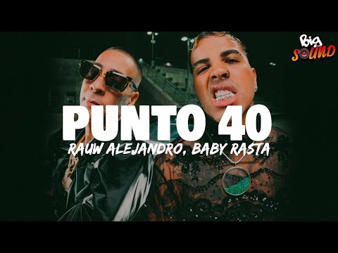 Rauw Alejandro, Baby Rasta - PUNTO 40 (Letra)