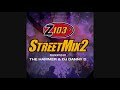 Z103 5 StreetMix2 Presented By The Hammer DJ Danny D