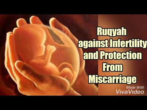 Powerful Ruqyah  for Infertility and Protection  From Miscarriage