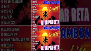 Download lagu LAGU AMBON TERHITS JUJUR PAR BETA || FULL ALBUM mp3