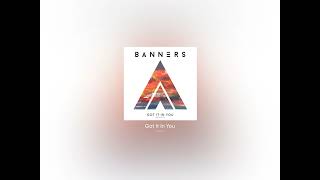 Got It In You - BANNERS (Acapella - Vocals Only)