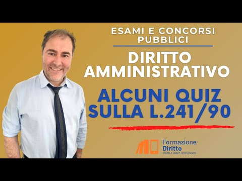 DIRITTO AMMINISTRATIVO: qualche quiz sulla L.241/90