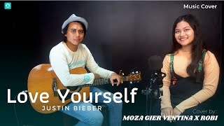 Download lagu Love Yourself - Justin Bieber Cover by Moza Gier Ventina x Robi Setiawan mp3 Download lagu Love Yourself - Justin Bieber Cover by Moza Gier Ventina x Robi Setiawan mp3