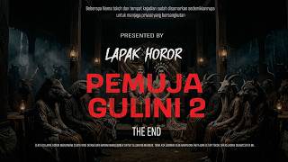 Download lagu GULINI WORSHIPPER 2 - THE END | EP682 Lapak Horor mp3