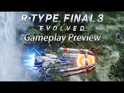 R-Type Final 3 Evolved | Gameplay Preview