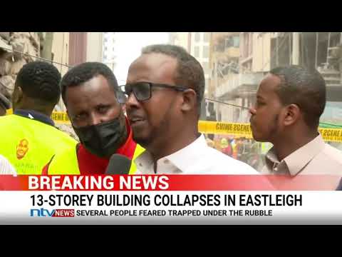 Eastleigh building collapse: Witness recounts moments before 13 storey structure crumbled