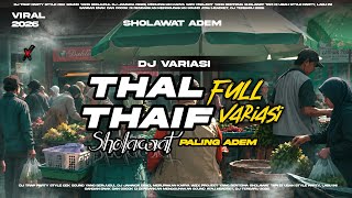 Download lagu DJ SHOLAWAT THAL THAIF V2 LATEST SOOTHING VERSION 2026 mp3 Download lagu DJ SHOLAWAT THAL THAIF V2 LATEST SOOTHING VERSION 2026 mp3