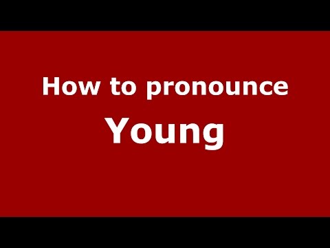 How to pronounce Young