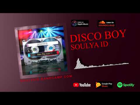 Soulya ID - Disco Boy