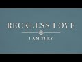 Reckless Love